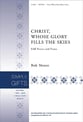 Christ, Whose Glory Fills the Skies SAB choral sheet music cover